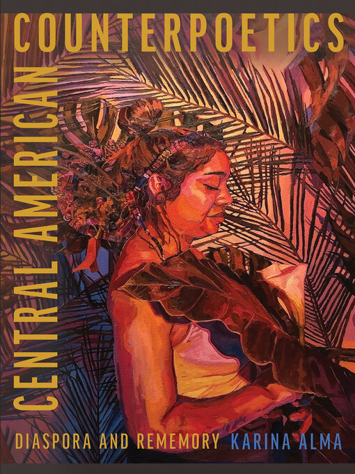 Title details for Central American Counterpoetics by Karina Alma - Available